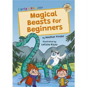 Magical Beasts for Beginners by Heather Pindar