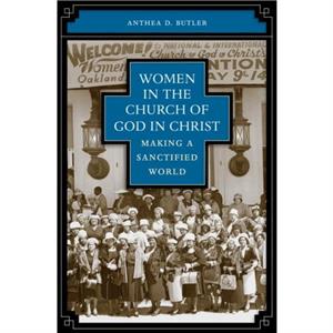 Women in the Church of God in Christ by Anthea Butler