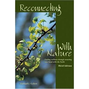 Reconnecting With Nature by Michael J. Cohen