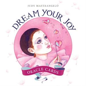 Dream Your Joy Oracle Cards by Judy Mastrangelo