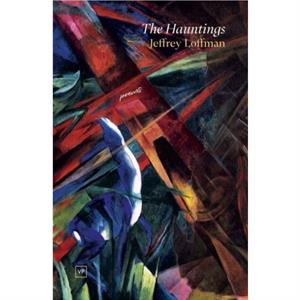 The Hauntings by Jeffrey Loffman