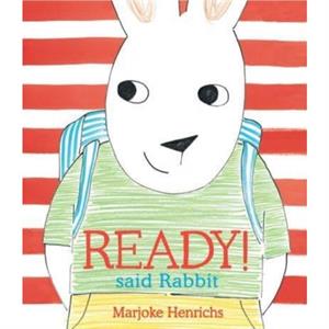 Ready said Rabbit by Marjoke Henrichs