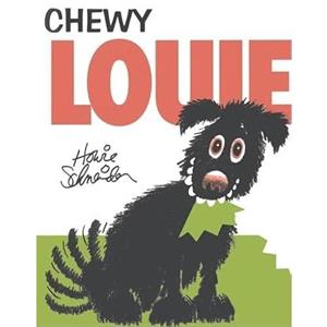 Chewy Louie by Howie Schneider