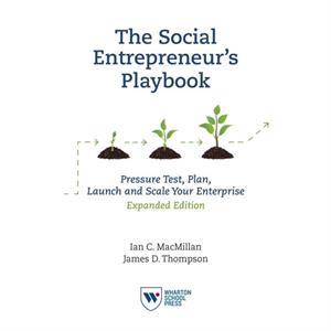 The Social Entrepreneurs Playbook Expanded Edition by James D. Thompson