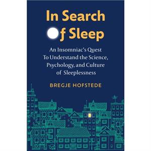 In Search of Sleep by Bregje Hofstede