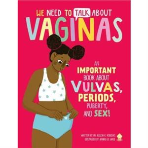 We Need to Talk About Vaginas by Neon Squid