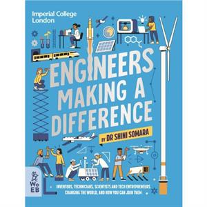 Engineers Making a Difference by Dr. Shini Somara