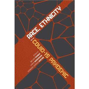 Race Ethnicity and the COVID19 Pandemic by Hayward Derrick Horton