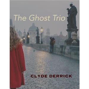 The Ghost Trio by Clyde Derrick