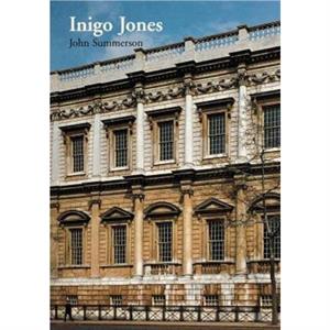 Inigo Jones by John Summerson