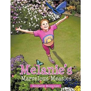 Melanies Marvelous Measles by Stephanie Messenger