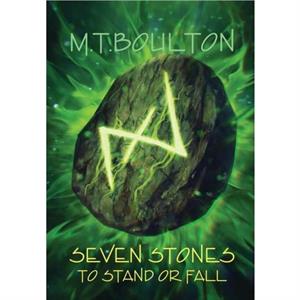 Seven Stones to Stand or Fall by M T Boulton