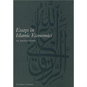 Essays in Islamic Economics by M. Fahim Khan