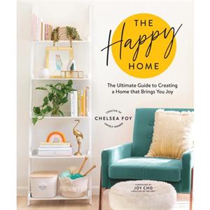 The Happy Home by Chelsea Foy