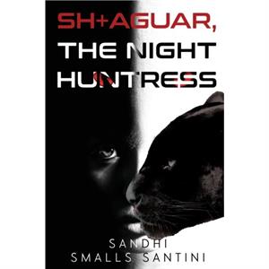 SHAGUAR The Night Huntress by Santini & Sandhi & Smalls