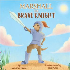 Marshall The Brave Knight by Andrea Mizzi