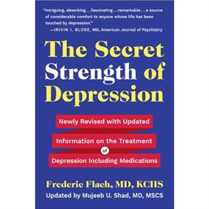 The Secret Strength Of Depression Fifth Edition by Frederic Flach