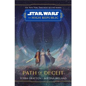 Star Wars The High Republic Path Of Deceit by Justina Ireland