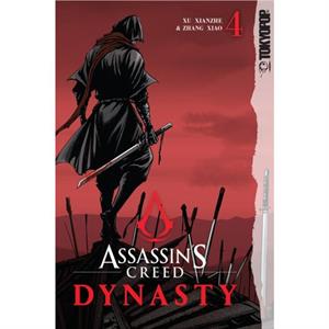 Assassins Creed Dynasty Volume 4 by Xu Xianzhe