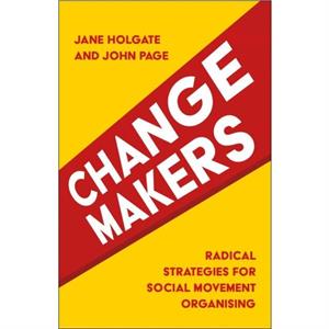 Changemakers by John Ella Baker School of Organising Page