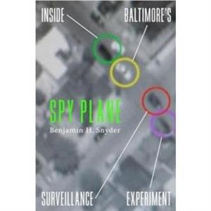 Spy Plane by Benjamin H. Snyder