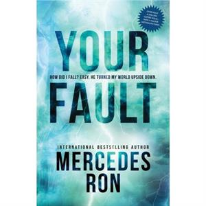 Your Fault by Mercedes Ron