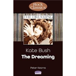 Kate Bush The Dreaming Rock Classics by Peter Kearns