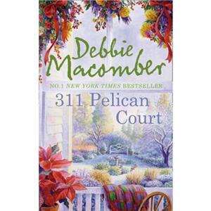 311 Pelican Court by Debbie Macomber