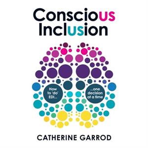 Conscious Inclusion by Catherine Garrod