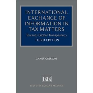 International Exchange of Information in Tax Matters by Xavier Oberson