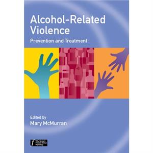 AlcoholRelated Violence by Mary McMurran