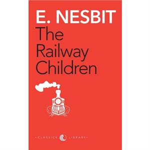 Railway Children Award Essential Classics by E. Nesbit