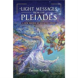 Light Messages from the Pleiades by Pavlina Klemm