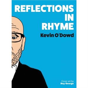 Reflections in Rhyme by Kevin ODowd