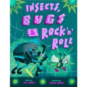 Insects Bugs  Rock n Roll by Alex Brooks