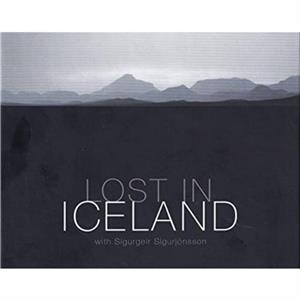 Lost in Iceland by Sugurjonsson Sigurgeir