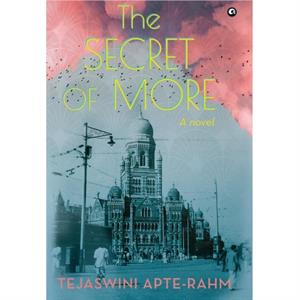 The Secret of More by Tejaswini ApteRahm