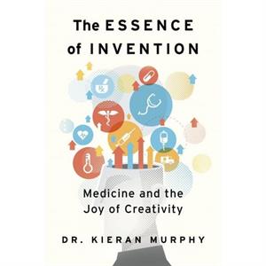 The Essence of Invention by Kieran Murphy