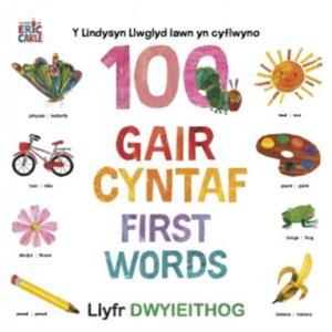 Y Lindysyn Llwglyd Iawn yn cyflwyno 100 Gair Cyntaf First Words by Dref Wen