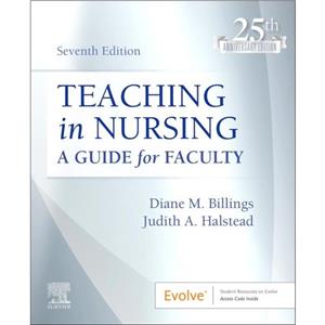 Teaching in Nursing by Halstead & Judith A. Professor Emeritus & School of Nursing & Indiana University & Indianapolis & Indiana