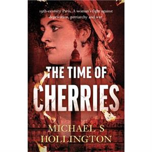 The Time of Cherries by Michael Hollington