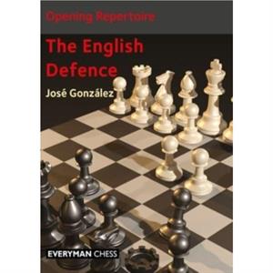 Opening Repertoire The English Defence by Jose Gonzalez