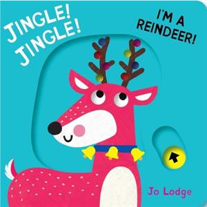 Jingle Jingle Im a Reindeer by Jo Lodge