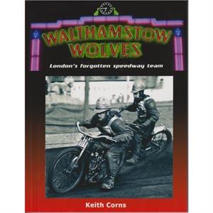 Walthamstow Wolves by Keith Corns