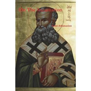 On the Incarnation by Athanasius of Alexandria