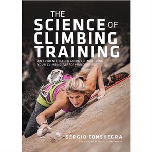 The Science of Climbing Training by Sergio Consuegra