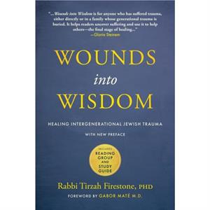 Wounds into Wisdom by Tirzah Firestone