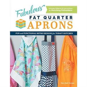 Fabulous Fat Quarter Aprons by Mary Beth Temple