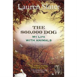 The 60000 Dog by Lauren Slater