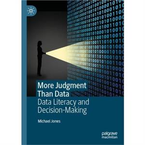 More Judgment Than Data by Michael Jones